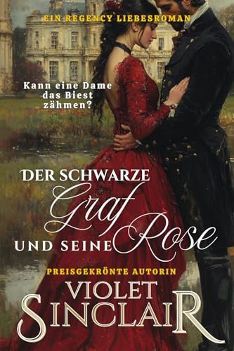Der schwarze Graf und seine Rose: Ein Regency Liebesroman