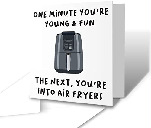 The Victorian Printing Co - Now You're Into Air Fryers - Greetings Birthday Card