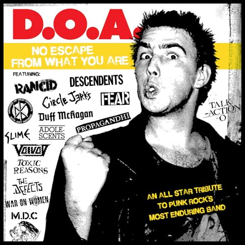 D.O.A. - No Escape From What You Are