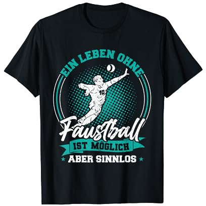 Ein Leben ohne Faustball ist möglich aber sinnlos Faustball T-Shirt