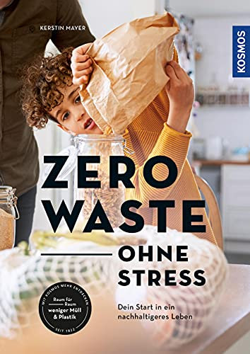Zero Waste - ohne Stress: Dein Start in ein nachhaltigeres Familienleben