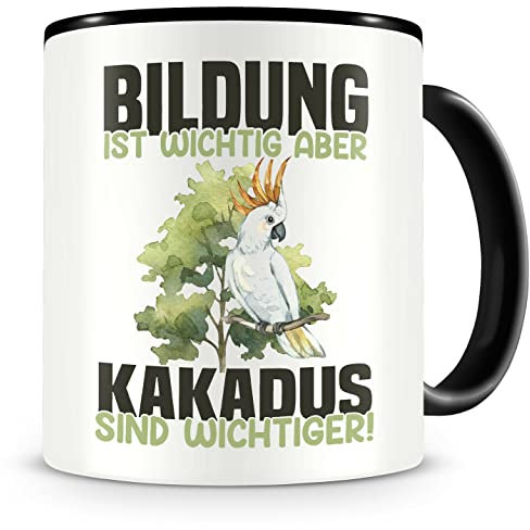 Samunshi® Kakadu Tasse mit Spruch Bildung Wichtig Kakadus Wichtiger Geschenk für Kakadu Fans Kaffeetasse Lustige Tassen zum Geburtstag schwarz Keramik 300ml