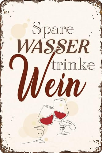 30 x 20 cm Blechschild – lustiger Spruch - Spare Wasser trinke Wein