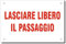 cartello lasciare libero il passaggio o divieto di sosta su 1,2, o 3 righi 30X20 CM pvc forex 3mm, 4 fori fondo bianco grafica nera blu rossa o verde,da appendere PER MALEDUCATI