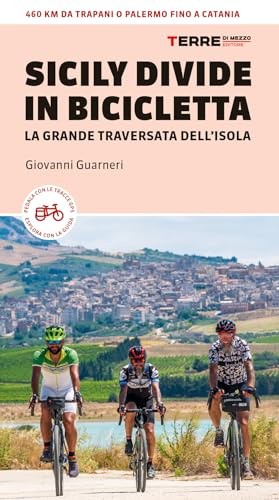 Sicily Divide in bicicletta. La grande traversata dell’isola (Percorsi)