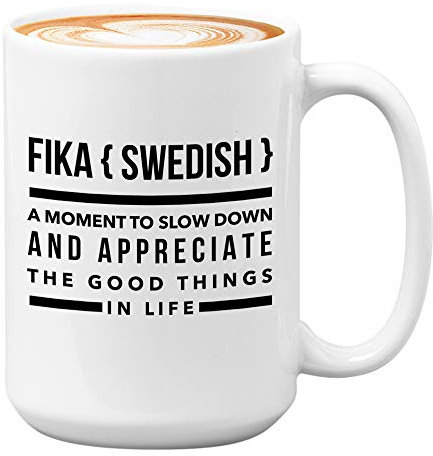 Inspire Kaffeetasse 425 ml – Fika Swedish A Moment To Slow Down – Motivation Inspiration Ermutigung Erinnerung Empowerment Morning View