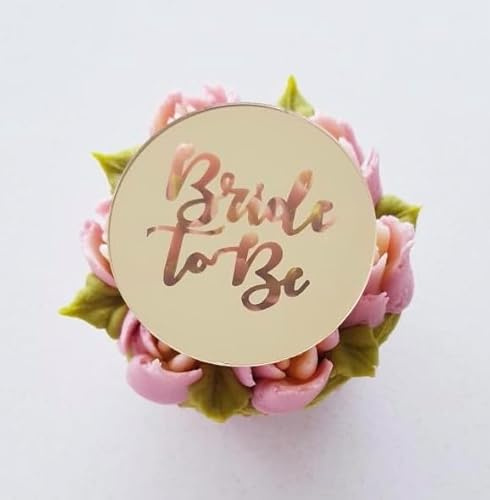 6 Bride To Be Cupcake Discs, Gold Acrylic Toppers, Bridal Shower Cake Toppers, Decorations, Charms, Gift Tags.