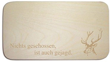 Frühstücksbrett « JÄGER - NICHTS GESCHOSSEN... » das perfekte Geschenk zu Weihnachten Ostern oder Geburtstag