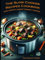 The Slow Cooker Recipes Cookbook: Easy one pot, budget friendly cooking for busy families