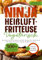 Ninja Heißluftfritteuse Vegetarisch: Das Ninja Airfryer Kochbuch mit 300+ Rezepten für Double Stack, Dual Zone, Flex Drawer, Speedi, Multikocher und Co.