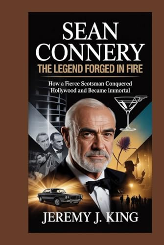 SEAN CONNERY: The Legend Forged in Fire: How a Fierce Scotsman Conquered Hollywood and Became Immortal