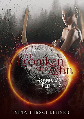 Die Chroniken der Zehn – Sammelband: Die gesamte Trilogie in einem Band