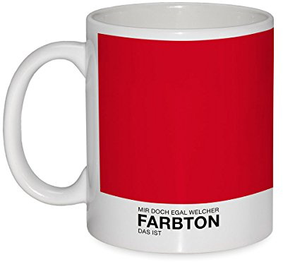 Kaffeebecher - Mir doch egal welcher Farbton das ist - Design Becher (Rot), Kaffeetasse 330ml Tasse Rot