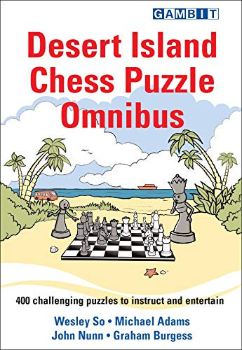 Desert Island Chess Puzzle Omnibus (Chess Exercises) (English Edition)