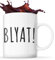 Blyat Kaffeetasse - 330 ml Keramikbecher - Tasse für Kaffee und Tee - Kaffeetasse mit lustigem Spruch