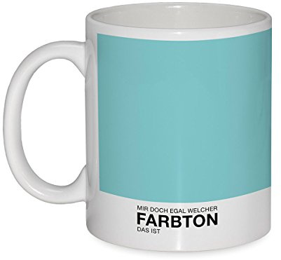 Kaffeebecher - Mir doch egal welcher Farbton das ist - Design Becher (Türkis), Kaffeetasse 330ml Tasse Türkis