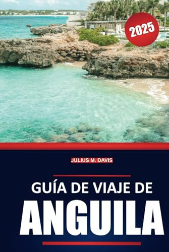 Guía de viaje de Anguila 2025: Explore playas vírgenes, cocina local, información sobre el transporte y actividades divertidas en todo el Caribe Oriental
