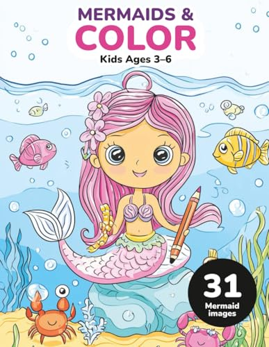 Mermaid & Color: Cute and Silly Mermaid Scenes with Sea Creatures, Treasure Hunts, and Underwater Castles – Fun, Imaginative Coloring for Girls and ... Fantasy Friends Coloring Book Series, Band 6)