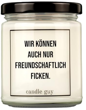 candle guy Duftkerze im Glas [Brennzeit 70h] - Duft-Kerze handgemacht mit Spruch | Freches Geschenk für Frauen, Freundin, Geburtstag | 100% Sojawachs, schöne natürliche Düfte mit ätherischem Öl