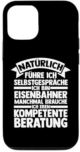 Hülle für iPhone 14 ich bin Eisenbahner brauche ich Beratung Job