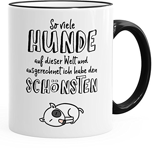 MoonWorks Kaffee-Tasse so viele Hunde auf dieser Welt und ausgerechnet ich habe den Schönsten Schwarz unisize