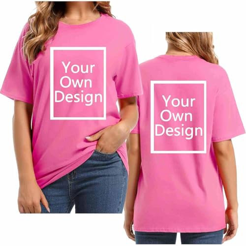 Hot Pink Create Your Own T Shirt Womens Plus Size Custom T Shirt Printing Front and Back Personalised Summer Oversized Shirts Short Sleeve Loose Tops Customised