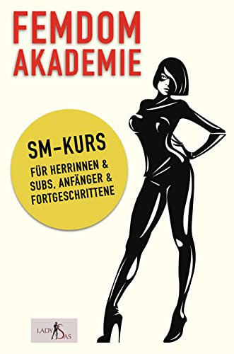 Femdom Akademie – SM Kurs für Herrinnen & Subs, Anfänger & Fortgeschrittene