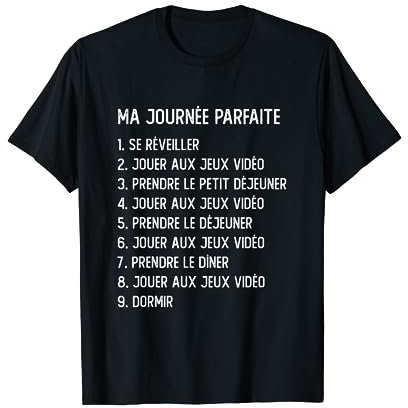 Cadeau Geek Gamer - Ma Parfaite Journée avec les jeux vidéos T-Shirt