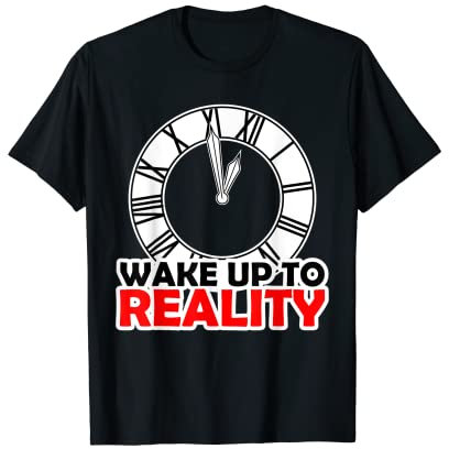 Zeit Aufzuwachen Für Die Realität Die Uhr Läuft Ab - Rot T-Shirt