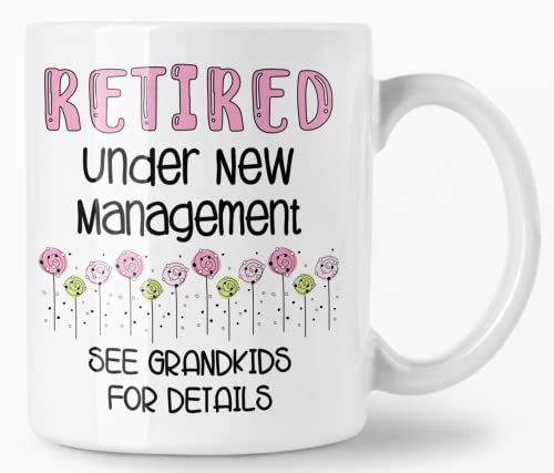 Funny Retirement Mug for Women, Under New Management Joke Coffee Mug, Retirement Gift for Grandmother, Coworker, Workmate