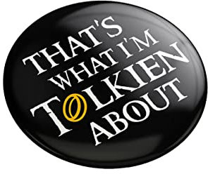 Elbenwald Button mit What I'm Talking About Motiv für Herr der Ringe Fans Ø 5,5 cm