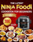 The latest Ninja Foodi Cookbook for Beginners: 2000-Day Easy & Delicious Air Fryer, Pressure Cooker, Broil, Dehydrate, and Slow Cook Recipes for Beginners and Advanced Users