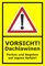 Melis-Folienwerkstatt Schild Vorsicht Dachlawinen - 30x20cm - 3mm Hartschaum – 20 VAR S00018-043-C