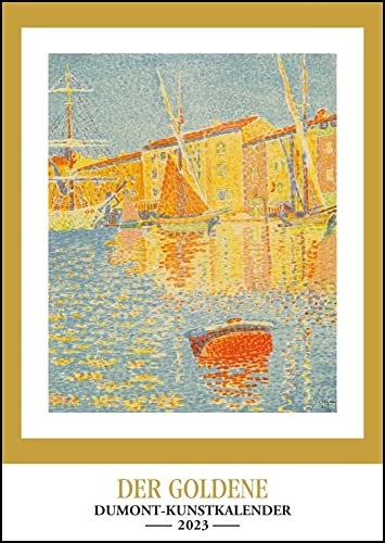 Der Goldene DUMONT-Kunstkalender 2023 - DuMont-Verlag - Kunst-Kalender - Hochformat - Wandkalender - 29,7 cm x 42 cm
