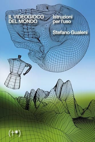 Il videogioco del mondo. Istruzioni per l'uso