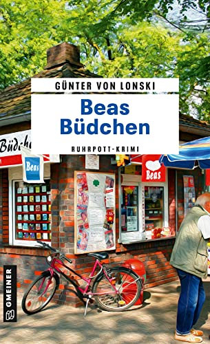 Beas Büdchen: Ruhrpott-Krimi (Büdchenbetreiberin Bea Busch 1)