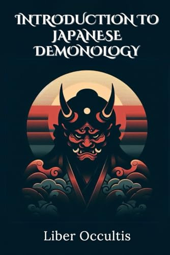 Introduction to Japanese Demonology: All in One Textbook (Occult Textbooks)