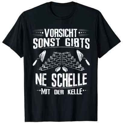 Herren Maurer Bauarbeiter Schelle Mit Der Kelle Baustelle - Maurer T-Shirt