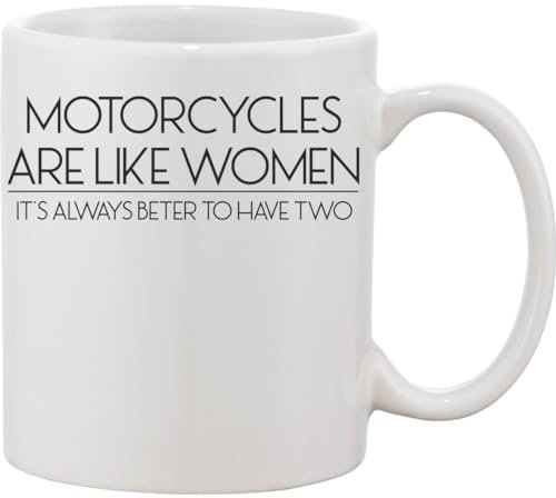 Functon+ Mug en céramique « Motorcycles are like women » - It's Always Better to Have Two - Blanc