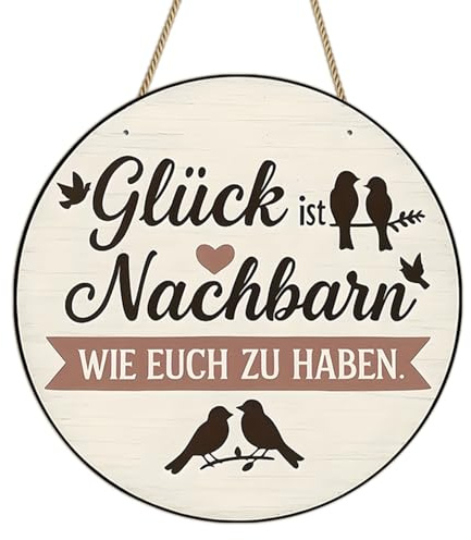 Holzschild für Nachbarn Geschenk, Rundes Hängende Deko Mit „Glück Ist Nachbarn Wie Euch Zu Haben“ Spruch, Herzliche Türdeko für Nachbarn, Haustür, Gartendeko