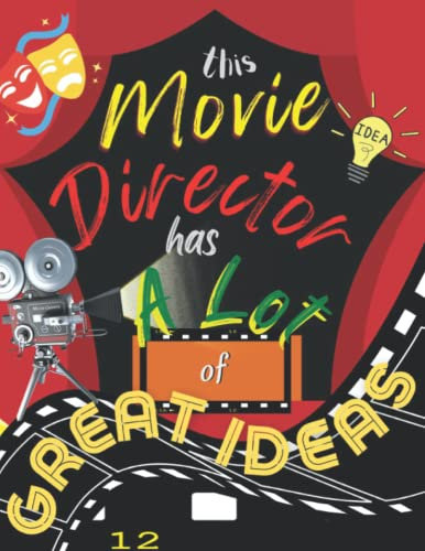 This Movie Director has A Lot of Great Ideas: 8.5in x 11in composition notebook 100 pages