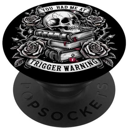 You Had Me At Trigger Warning Dark Romance Reader Bookish PopSockets Adhesive PopGrip