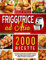 Friggitrice ad Aria: 2000+ Gustose & Semplici Ricette per Friggere, Grigliare e Arrostire i Tuoi Piatti Preferiti | Inclusi Consigli per Evitare Errori Più Comuni e per Ottenere la Frittura Perfetta