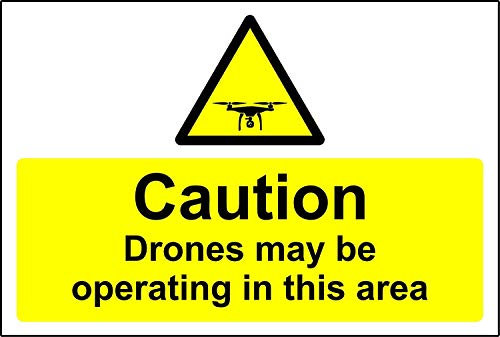 Caution Drones may be operating in this area Warning Safety sign - 3mm Aluminium sign 300mm x 200mm