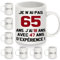 Je n'ai pas 65 ans. J'ai 18 ans avec 47 ans d'expérience Tasses rigolotes pour 65 ans Cadeaux d'anniversaire rigolos Mug pour 65 ans Femmes Hommes Famille Amis Tasse à café Joyeux Anniversaire(65-b)