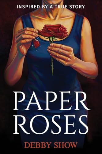 Paper Roses: Inspired by a true story