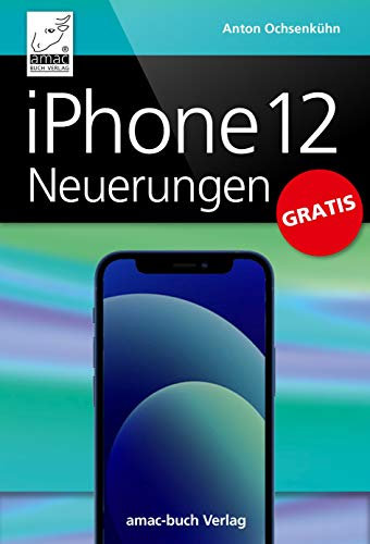iPhone 12 Neuerungen: GRATIS