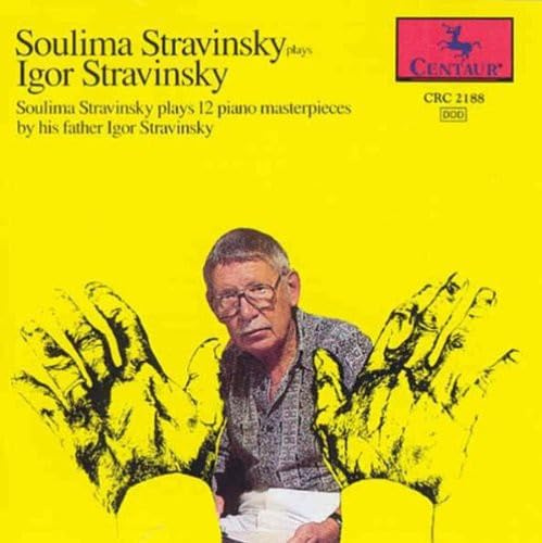 Soulima Stravinsky Plays 12 Piano Masterpieces by His Father Igor Stravinsky