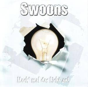Swoons - Mach' mal das Licht an!