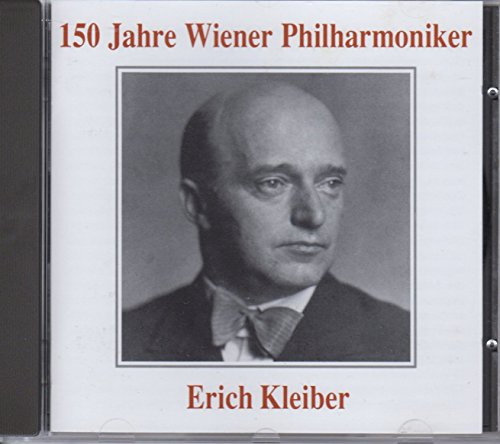 150 Jahre Wiener Philharmoniker - Erich Kleiber